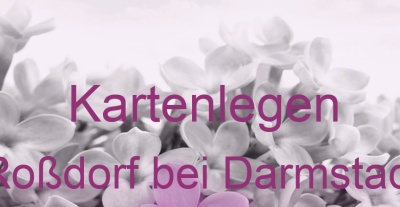 Kartenlegen Roßdorf bei Darmstadt | Top-Experten für Kartenlegen, Wahrsagen, Hellsehen, Zukunftsdeutung. Kartenlegen Roßdorf bei Darmstadt | Top-Experten für Kartenlegen, Wahrsagen, Hellsehen, Zukunftsdeutung.